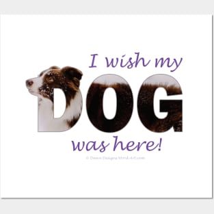 I wish my dog was here - brown and white collie in snow oil painting word art Posters and Art